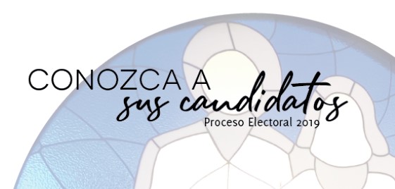 ¡Conozca a sus Candidatos! Proceso Electoral 2019